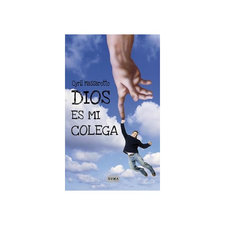 Dios Es Mi Colega - Cyril Massarotto